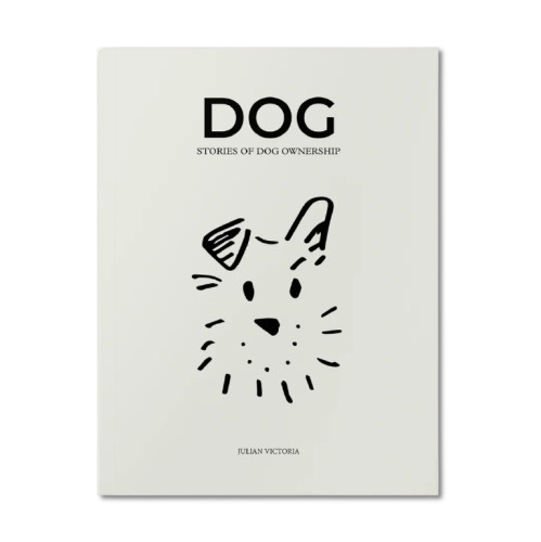 DOG: Stories of Dog Ownership