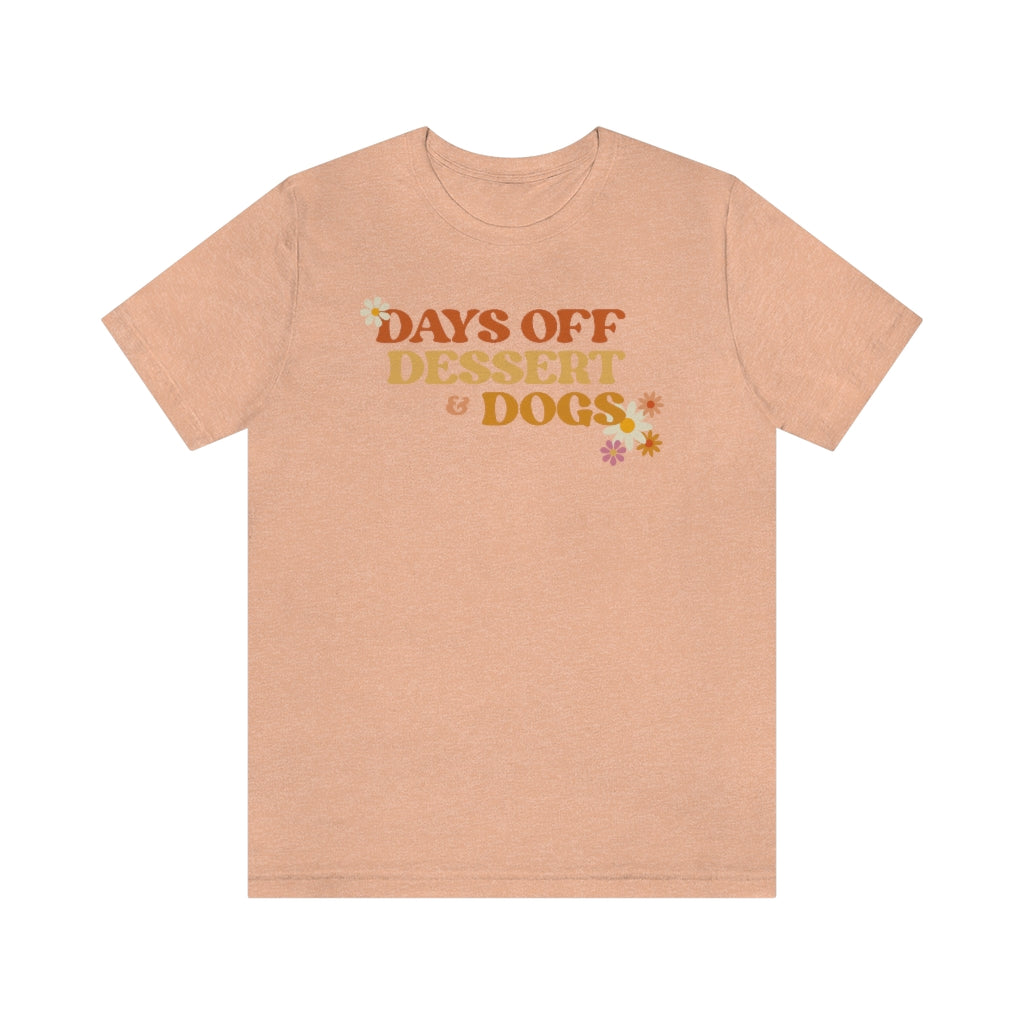 Days off Dessert Dogs Short Sleeve Tee