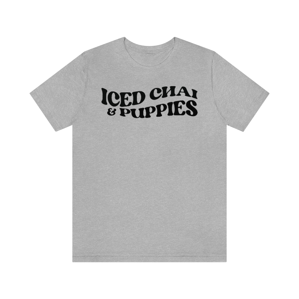 Iced Chai and Puppies Short Sleeve Tee
