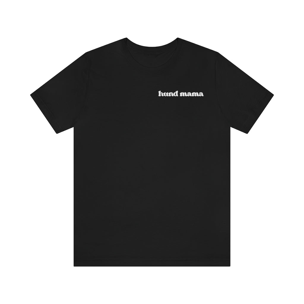 Hund Mama Short Sleeve Tee