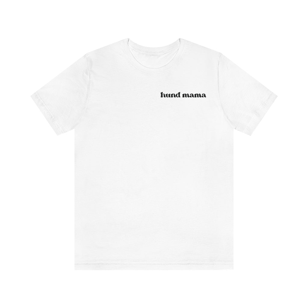 Hund Mama Short Sleeve Tee