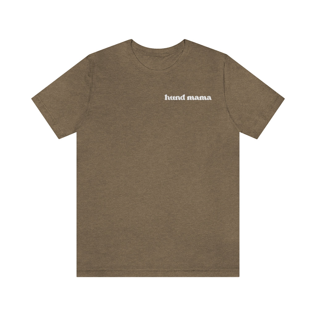 Hund Mama Short Sleeve Tee