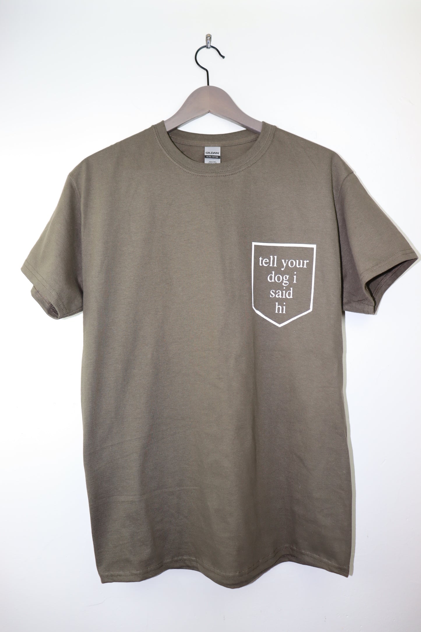 Tell Your Dog I Said Hi T-Shirt