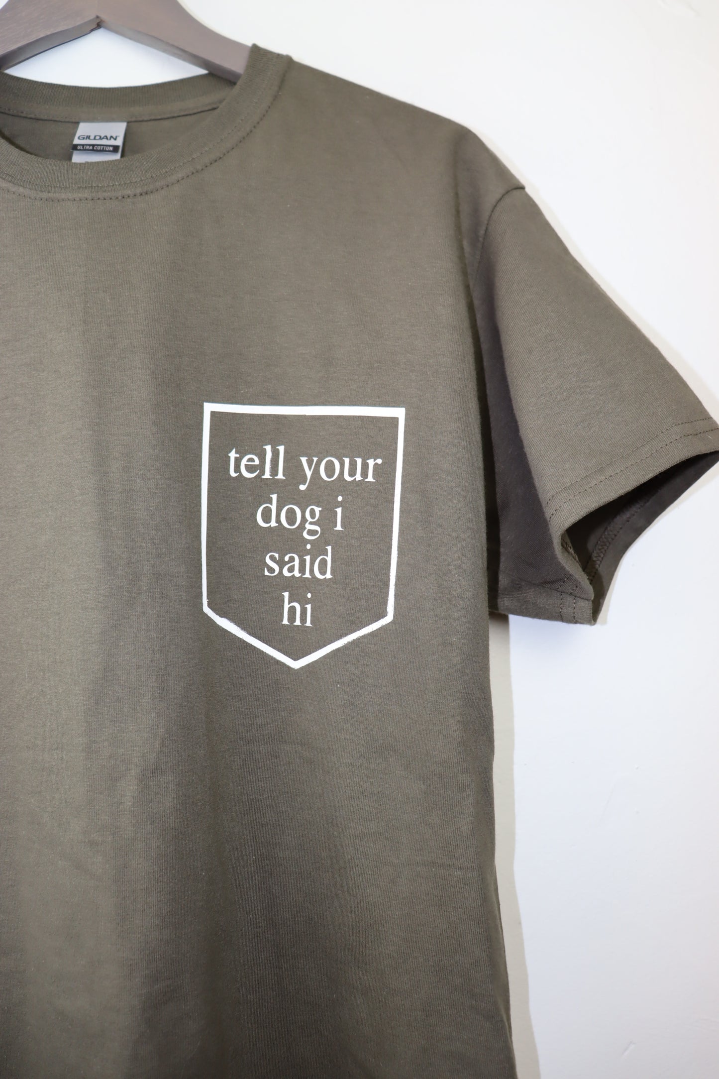 Tell Your Dog I Said Hi T-Shirt