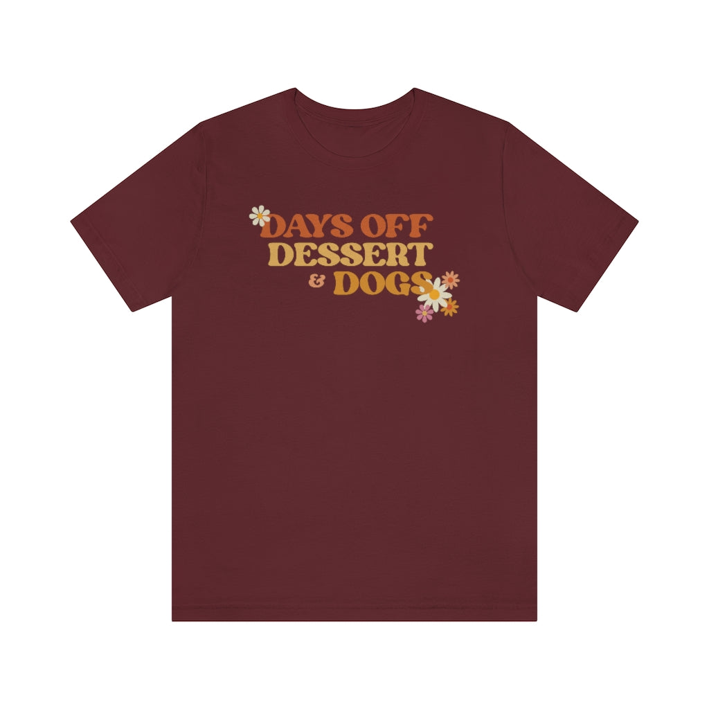 Days off Dessert Dogs Short Sleeve Tee