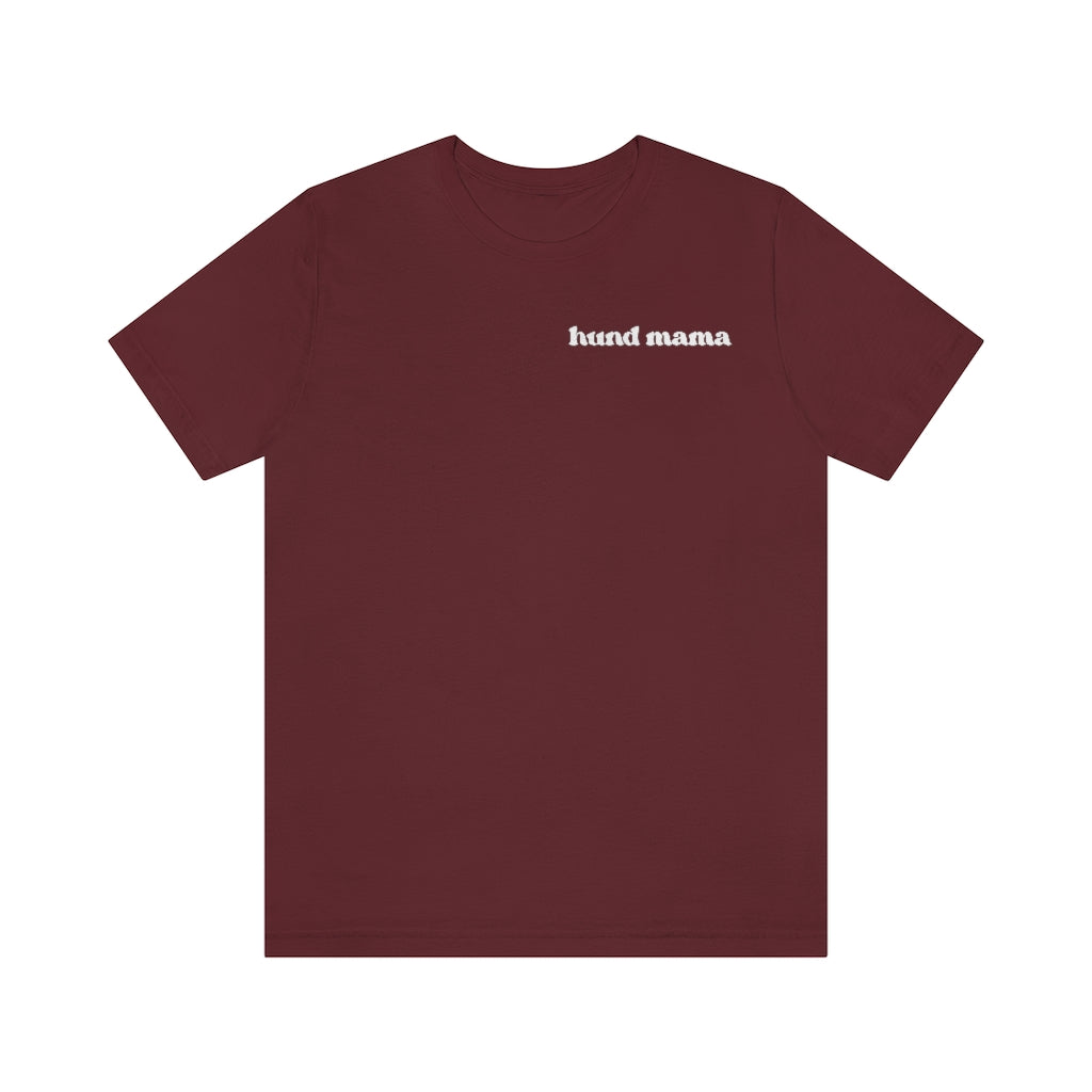 Hund Mama Short Sleeve Tee