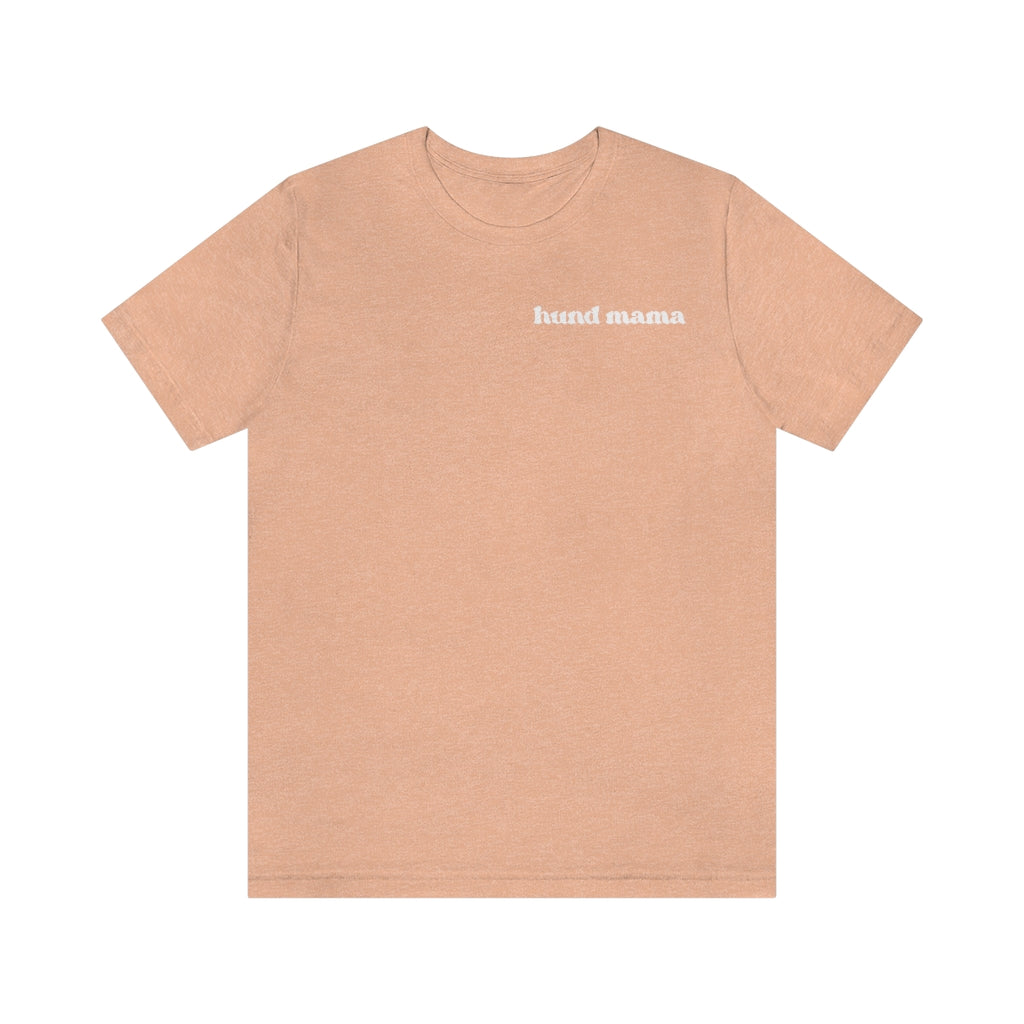 Hund Mama Short Sleeve Tee