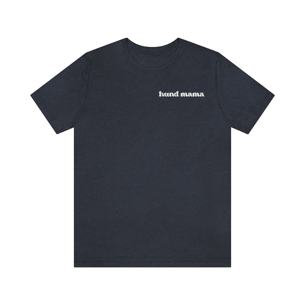 Hund Mama Short Sleeve Tee