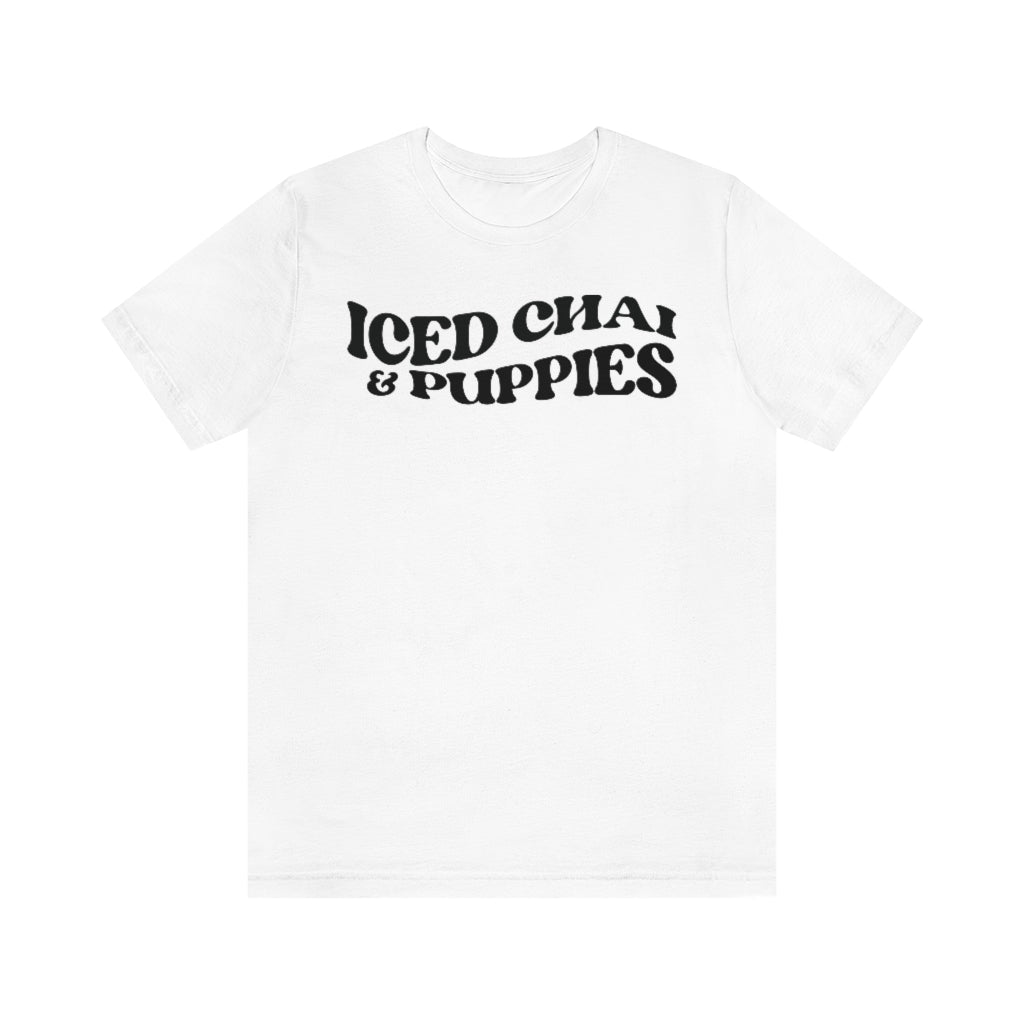 Iced Chai and Puppies Short Sleeve Tee