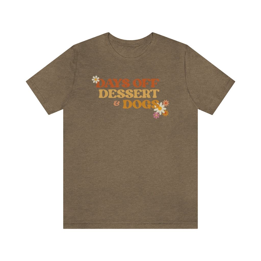 Days off Dessert Dogs Short Sleeve Tee