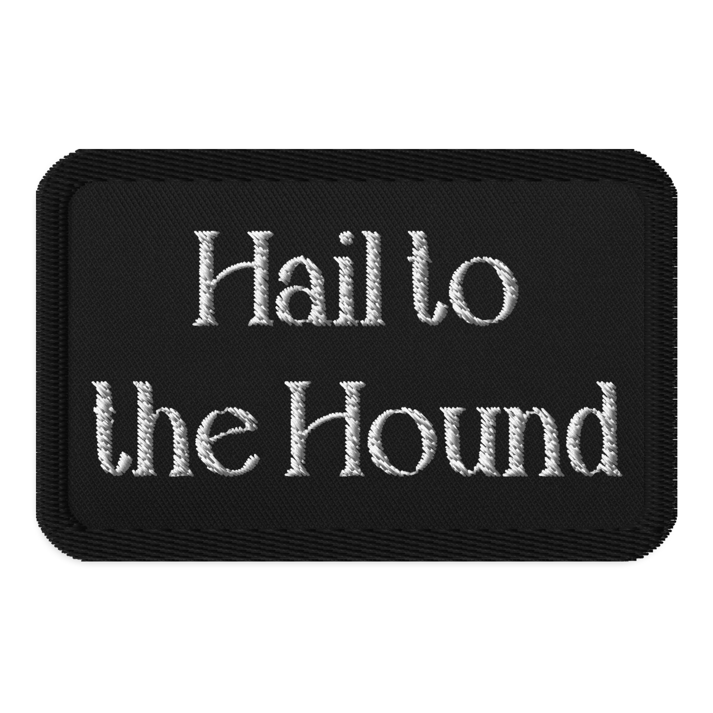 Hail to the Hound Patch