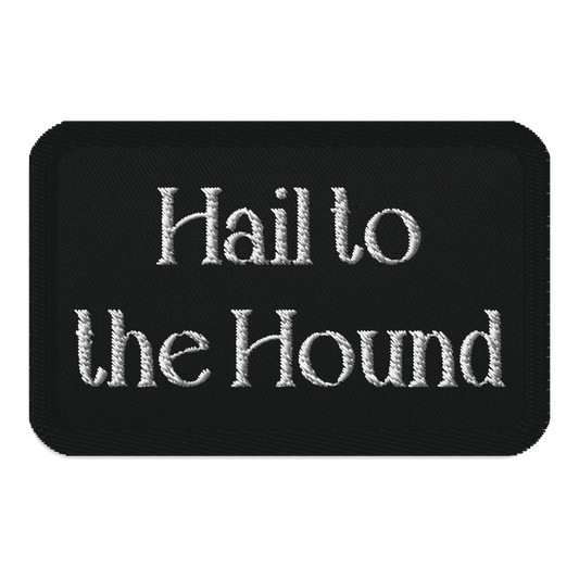Hail to the Hound Patch