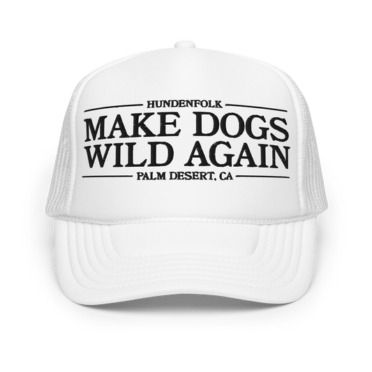 Make Dogs Wild Again Trucker - White